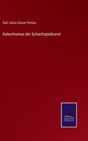 Katechismus der Schachspielkunst