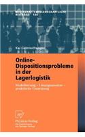 Online-Dispositionsprobleme in der Lagerlogistik: Modellierung - Lösungsansätze - praktische Umsetzung(188 Wirtschaftswissenschaftliche Beiträge)