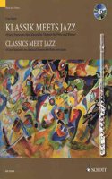 Classics Meet Jazz: 10 Jazz Fantasies on Classical Themes for Flute and Piano: 10 Jazz Fantasies on Classical Themes for Flute and Piano(English)
