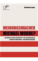 Meinungsmacher Michael Moore?