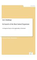 In Search of the Best Suited Expatriate: An Empirical Study on the Applicability of Literature