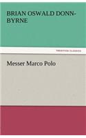 Messer Marco Polo