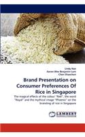 Brand Presentation on Consumer Preferences Of Rice in Singapore
