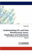 Understanding Etl and Data Warehousing