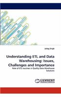 Understanding Etl and Data Warehousing