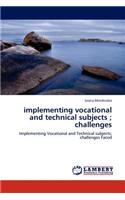 implementing vocational and technical subjects; challenges