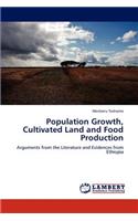 Population Growth, Cultivated Land and Food Production