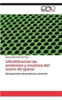 Ultrafiltración de proteínas y enzimas del suero de queso