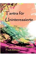 Tantra für Uninteressierte