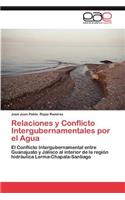 Relaciones y Conflicto Intergubernamentales Por El Agua