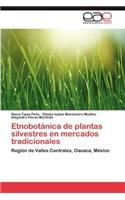Etnobotanica de Plantas Silvestres En Mercados Tradicionales