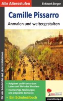 Camille Pissarro ... anmalen und weitergestalten: Ein Schulmalbuch
