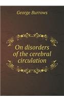 On disorders of the cerebral circulation