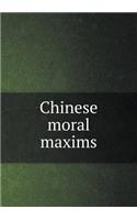 Chinese Moral Maxims