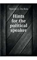 Hints for the Political Speaker