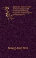 Agende der Hannoverschen Kirchenordnungen: Mit historischer Einleitung, liturgischer Erlauterung und (German Edition)