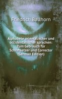 Alphabete Orientalischer Und Occidentalischer Sprachen (German Edition)