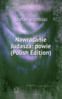 Nawracanie Judasza: powie (Polish Edition)