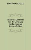 Handbuch Der Lehre Von Der Verteilung Der Primzahelen (German Edition)