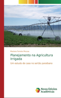 Planejamento na Agricultura Irrigada
