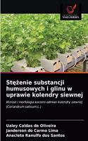 Stezenie substancji humusowych i glinu w uprawie kolendry siewnej