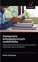 Zachecanie entuzjastycznych czytelników