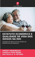 Estatuto Económico E Qualidade de Vida DOS Idosos Na Rdc