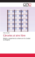 Cárceles al aire libre