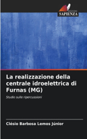 realizzazione della centrale idroelettrica di Furnas (MG)