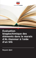 Évaluation biogéochimique des éléments dans le marais d'AL-Hammar à l'aide d'un SIG