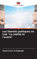 Les libertés publiques en Irak "La réalité et l'avenir"