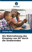 Wahrnehmung des Einsatzes von IKT durch die Studierenden