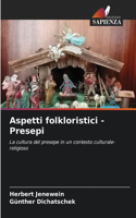 Aspetti folkloristici - Presepi