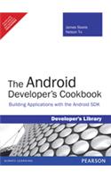 The Android Developer's Cookbook : Building Applications with the Android SDK