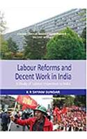 Labour Reforms and Decent Work in India:  A Study of Labour Inspection in India