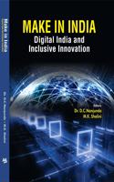 Make in India: Digital India and Inclusive Innovation