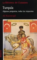 Turquia. Algunas preguntas, todas las respuestas [Paperback] [Jan 01, 2010] Kazancigil, Ali