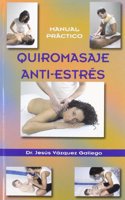 Quiromasaje anti-estres. manual practico (Spanish Edition)