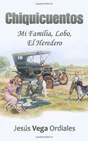 Chiquicuentos: Mi Familia, Lobo, El Heredero