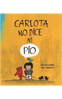 Carlota no dice ni Pío