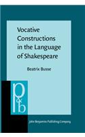 Vocative Constructions in the Language of Shakespeare