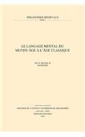 Le Langage Mental Du Moyen Age a l'Age Classique