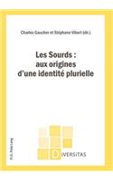 Les Sourds: Aux Origines d'Une Identite Plurielle