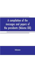A compilation of the messages and papers of the presidents (Volume XIX)