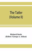 Tatler (Volume II)