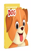 My First Shaped Board Book: Dog