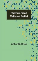 The Four-Faced Visitors of Ezekiel