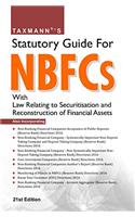 Statutory Guide for NBFCs with Law Relating to Securitisation and Reconstruction of Financial Assets (21st Edition 2017)