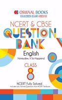 Oswaal NCERT & CBSE Question Bank Class 8 English (For March 2020 Exam)