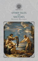 Other Tales and Sketches